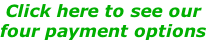 Click here to see our  four payment options